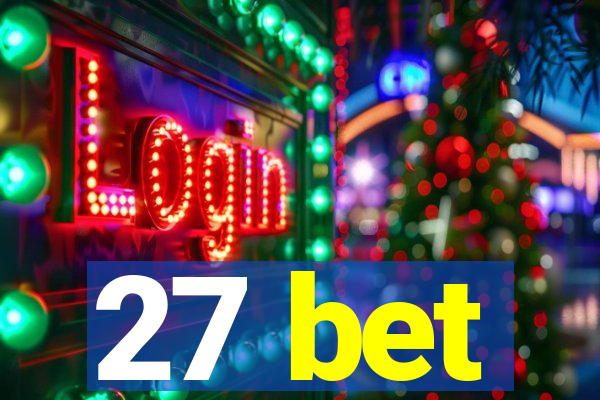 27 bet